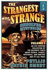 The Strangest of Strange Unsolved Mysteries (Paperback, Reprint)