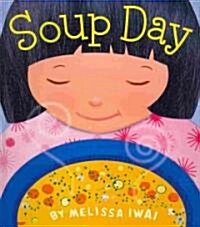 Soup Day: A Picture Book (Hardcover)