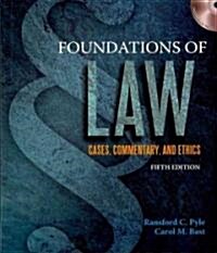 Foundations of Law: Cases, Commentary, and Ethics [With CDROM] (Paperback, 5)