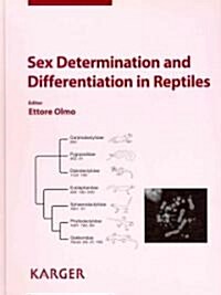 Sex Determination and Differentiation in Reptiles: Reprint of Sexual Development, Vol 4, No. 1-2, 2010 (Hardcover)