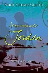 Atravesando el Jordan = Crossing the Jordan (Paperback)