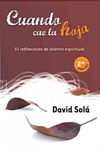 Cuando Cae la Hoja: 31 Reflexiones de Aliento Espiritual (Paperback, 2nd)