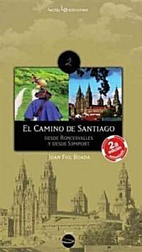 El Camino de Santiago: Desde Roncesvalles y Desde Somport (Paperback)