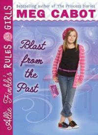 Allie Finkle's Rules for Girls Book 6: Blast from the Past (Hardcover)