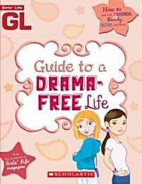 Girls Life Guide to a Drama-Free Life (Paperback)