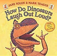 How Do Dinosaurs Laugh Out Loud? (Board Books)