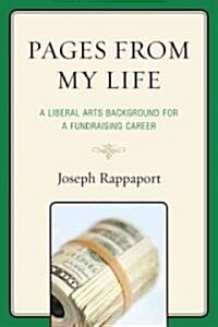 Pages from My Life: A Liberal Arts Background for a Fundraising Career (Paperback)