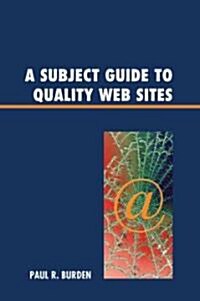 A Subject Guide to Quality Web Sites (Hardcover)