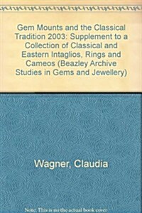 Gem Mounts and the Classical Tradition (Paperback, New)