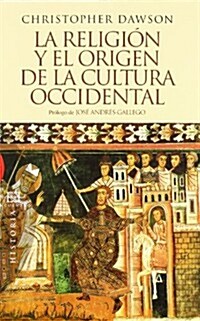 La religion y el origen de la cultura occidental / Religion and the origin of Western culture (Paperback)
