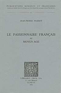 Le Passionnaire Francais Au Moyen Age (Paperback)