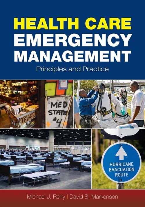 Health Care Emergency Management: Principles and Practice: Principles and Practice (Paperback)