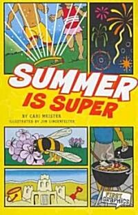 Summer Is Super (Paperback)