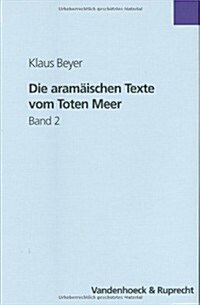 Die Aramaischen Texte Vom Toten Meer Band 2 (Hardcover)