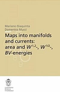 Maps Into Manifolds and Currents: Area and W1,2-, W1/2-, Bv-Energies (Paperback)