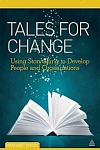 Tales for Change : Using Storytelling to Develop People and Organizations (Paperback)