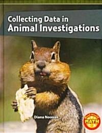 Collecting Data in Animal Investigations (Library Binding)