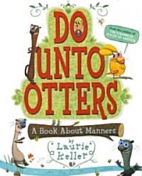 Do Unto Otters: A Book about Manners (Prebound, Bound for Schoo)