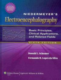 Niedermeyer's electroencephalography : basic principles, clinical applications, and related fields 6th ed