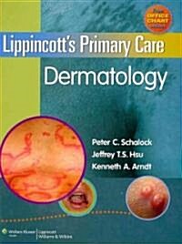 Lippincotts Primary Care Dermatology [With Office Chart] (Hardcover)