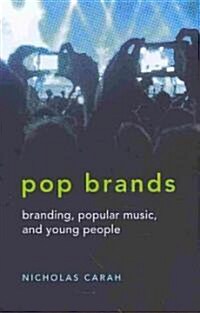 Pop Brands: Branding, Popular Music, and Young People (Hardcover, 2)
