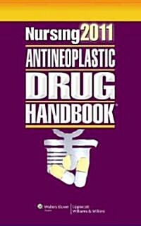 Nursing 2011 Antineoplastic Drug Handbook (Paperback, 1st)
