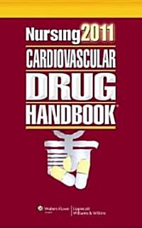 Nursing 2011 Cardiovascular Drug Handbook (Paperback)