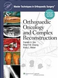 Master Techniques in Orthopaedic Surgery: Orthopaedic Oncology and Complex Reconstruction (Hardcover)