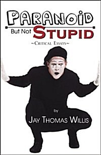 Paranoid but Not Stupid (Paperback)