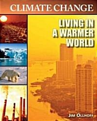 Living in a Warmer World (Library Binding)
