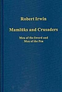 Mamluks and Crusaders : Men of the Sword and Men of the Pen (Hardcover)