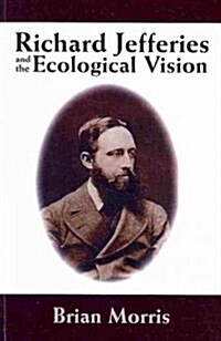 Richard Jefferies and the Ecological Vision (Paperback)
