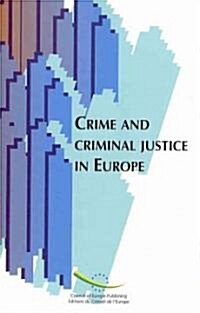 Crime and Criminal Justice in Europe (Paperback)