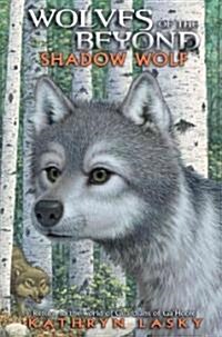 [중고] Wolves of the Beyond #2: Shadow Wolf (Hardcover)