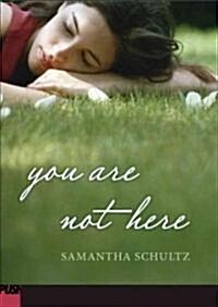 You Are Not Here (Hardcover)