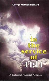 In the Service of 11: 11 (Paperback)