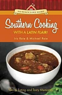 No Place Like Home: Southern Cooking with a Latin Flair! (Paperback)