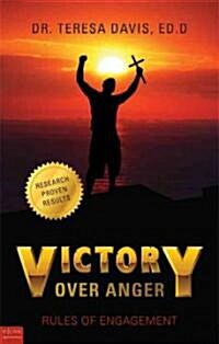 Victory Over Anger: Rules of Engagement (Paperback)