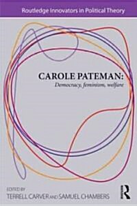 Carole Pateman : Democracy, Feminism, Welfare (Paperback)