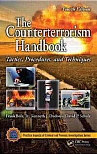The Counterterrorism Handbook: Tactics, Procedures, and Techniques (Hardcover, 4)