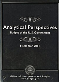 Analytical Perspectives: Budget of the U.S. Government, Fiscal Year 2011 (Paperback)