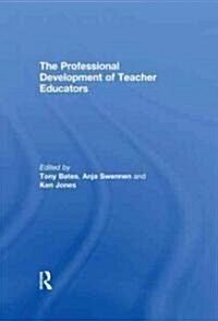 The Professional Development of Teacher Educators (Hardcover)