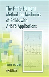 The Finite Element Methods for Mechanics of Solids (Paperback, 1st)