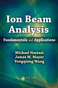 Ion Beam Analysis: Fundamentals and Applications (Hardcover)