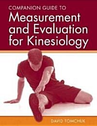 Companion Guide to Measurement and Evaluation for Kinesiology (Paperback)