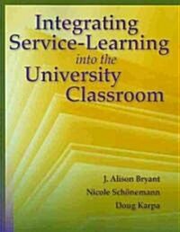 Integrating Service-Learning Into the University Classroom (Paperback)