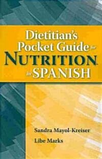 Dietitians Pocket Guide for Nutrition in Spanish (Paperback)