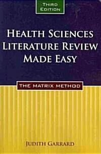 Health Sciences Literature Review Made Easy: The Matrix Method (Paperback, 3)