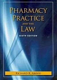 Pharmacy Practice and the Law (Paperback, 6th)