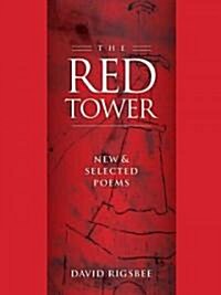 The Red Tower: New & Selected Poems (Hardcover)
